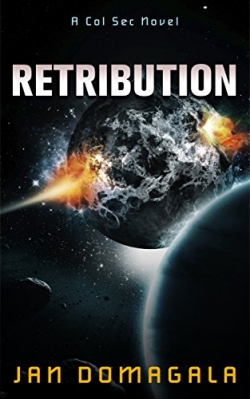 Retribution - Col Sec Book 4
Second Edition
Published 20th March 2017 Retribution - Col Sec Book 4
Second Edition
Published 20th March 2017