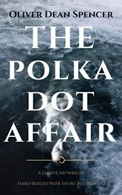 The Polka Dot Affair : James Cartwright Book 2First Edition