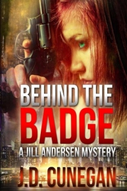 Behind the Badge (Jill Andersen Series Book 3)First Edition