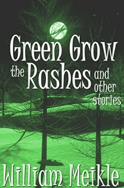 Green Grow the Rashes and Other StoriesFirst Edition